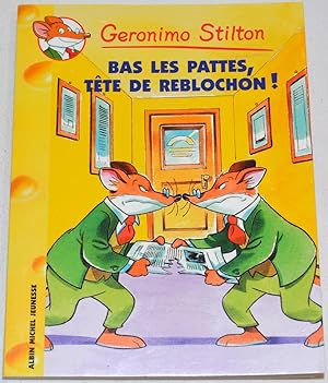 Geronimo Stilton, Tome 11 : Bas les Pattes, tête de Reblochon !