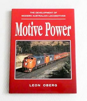 Bild des Verkufers fr Motive Power: Modern Locomotive Development in Australia zum Verkauf von Adelaide Booksellers