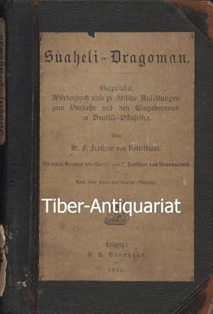 Suaheli - Dragoman. Gespräche und praktische Anleitungen zum Verkehr mit den Eingeborenen in Deut...