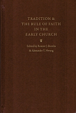 Bild des Verkufers fr TRADITION AND THE RULE OF FAITH IN THE EARLY CHURCH. Essays in Honor of Joseph T. Lienhard, S.J. zum Verkauf von Sainsbury's Books Pty. Ltd.