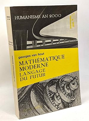 Imagen del vendedor de La mathmatique moderne langage du futur - humanisme 2000 a la venta por crealivres