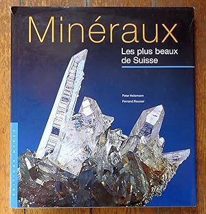 Minéraux, les plus beaux de Suisse.