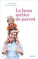 Seller image for Le Beau Mtier De Parent for sale by RECYCLIVRE