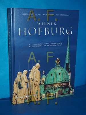 Bild des Verkufers fr Wiener Hofburg : Metamorphosen einer Kaiserresidenz Ilsebill Barta , Peter Parenzan , Lois Lammerhuber. [bers. Opera und Language, Rochsane Taghikhani] zum Verkauf von Antiquarische Fundgrube e.U.