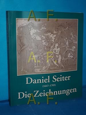 Image du vendeur pour Daniel Seiter : (1647 - 1705) , die Zeichnungen Salzburger Barockmuseum. Matthias Kunze. [Red.: Franz Wagner] / Salzburger Barockmuseum: Schriften des Salzburger Barockmuseums , Nr. 22 mis en vente par Antiquarische Fundgrube e.U.