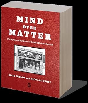 MIND OVER MATTER: The Myths & Mysteries of Detroit's Fortune Records
