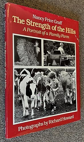 Imagen del vendedor de The Strength of the Hills; A Portrait of a Family Farm a la venta por DogStar Books