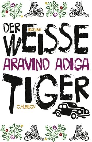 Seller image for Der weie Tiger : Roman. Aus dem Engl. von Ingo Herzke for sale by Eichhorn GmbH