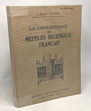 Bild des Verkufers fr La connaissance des meubles rgionaux franais - volution caractristiques zum Verkauf von crealivres