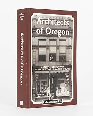 Bild des Verkufers fr Architects of Oregon. A Biographical Dictionary of Architects Deceased - 19th and 20th Centuries zum Verkauf von Michael Treloar Booksellers ANZAAB/ILAB