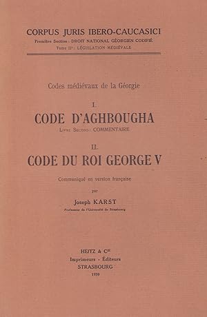 Imagen del vendedor de Code d'Aghbougha ou Recueil des lois de Bka, d'Aghbougha et du statut bagrato-davidien. Livre premier. dition du code en version franaise, par Joseph Karst. On joint: Codes mdivaux de la Gorgie. I. Code d'Aghbougha. Livre second: Commentaire. II. Code du roi Georges V. Communiqu en version franaise par Joseph Karst. a la venta por Librairie de l'Amateur