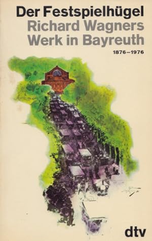 Image du vendeur pour Der Festspielhgel. Richard Wagners Werk in Bayreuth 1876-1976. Mit zahlr. Abb. mis en vente par Buch von den Driesch