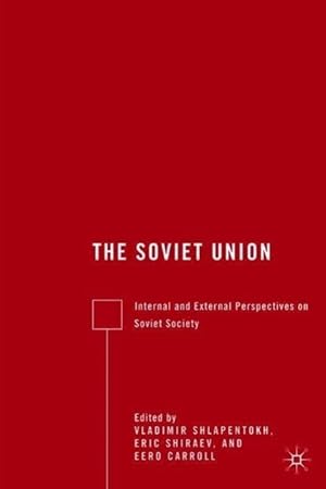 Imagen del vendedor de The Soviet Union: Internal and External Perspectives on Soviet Society a la venta por moluna