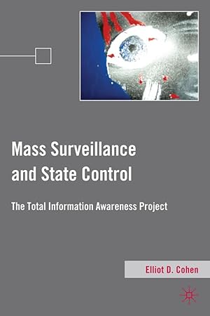 Immagine del venditore per Mass Surveillance and State Control: The Total Information Awareness Project venduto da moluna