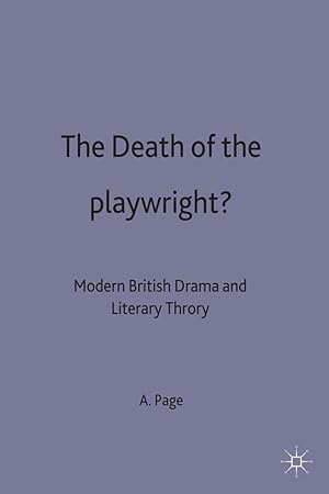 Seller image for The Death of the Playwright?: Modern British Drama and Literary Theory for sale by moluna