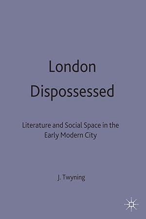 Seller image for London Dispossessed: Literature and Social Space in the Early Modern City for sale by moluna