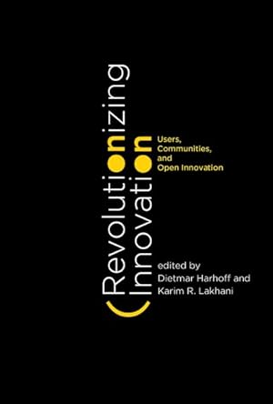 Bild des Verkufers fr Revolutionizing Innovation : Users, Communities, and Open Innovation zum Verkauf von GreatBookPrices