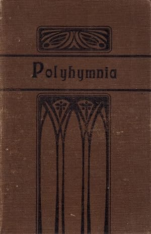 Polyhymnia. Auswahl von Männerchören für Seminare und höhere Lehranstalten. Erster (1.) Band: Gei...