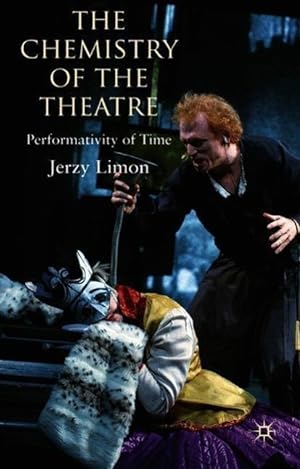 Imagen del vendedor de The Chemistry of the Theatre: Performativity of Time a la venta por moluna
