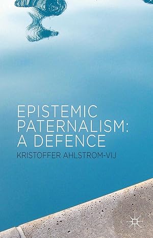 Seller image for Epistemic Paternalism: A Defence for sale by moluna