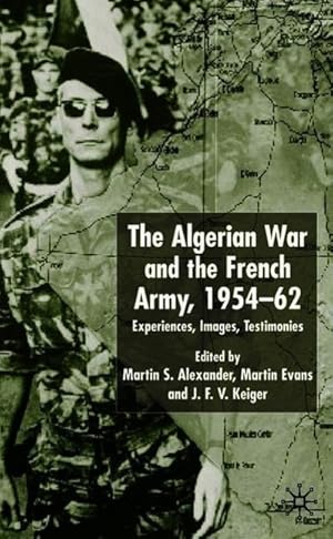 Bild des Verkufers fr Algerian War and the French Army, 1954-62: Experiences, Images, Testimonies zum Verkauf von moluna