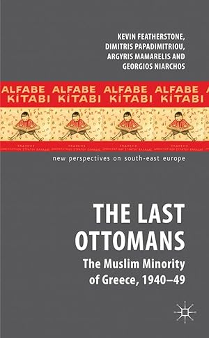Immagine del venditore per The Last Ottomans: The Muslim Minority of Greece 1940-1949 venduto da moluna
