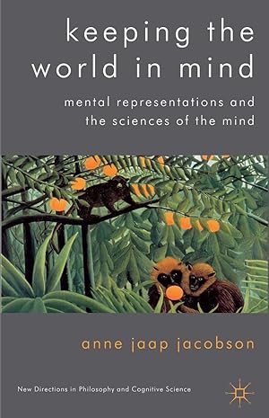 Imagen del vendedor de Keeping the World in Mind: Mental Representations and the Sciences of the Mind a la venta por moluna