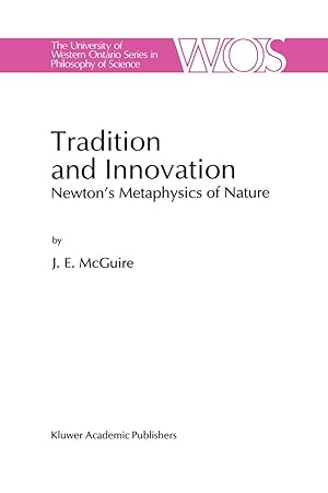 Bild des Verkufers fr Tradition and Innovation: Newton S Metaphysics of Nature zum Verkauf von moluna