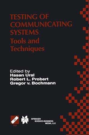 Seller image for Testing of Communicating Systems: Tools and Techniques. Ifip Tc6/Wg6.1 13th International Conference on Testing of Communicating Systems (Testcom 2000 for sale by moluna