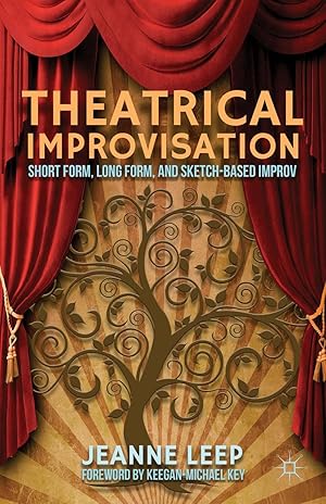 Seller image for Theatrical Improvisation: Short Form, Long Form, and Sketch-Based Improv for sale by moluna