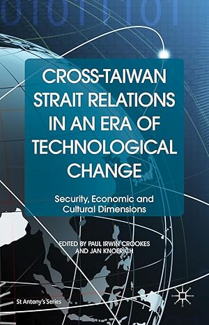 Seller image for Cross-Taiwan Strait Relations in an Era of Technological Change: Security, Economic and Cultural Dimensions for sale by moluna