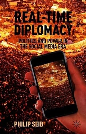 Seller image for Real-Time Diplomacy: Politics and Power in the Social Media Era for sale by moluna