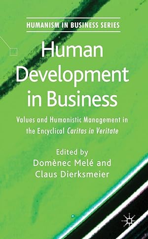 Bild des Verkufers fr Human Development in Business: Values and Humanistic Management in the Encyclical \ caritas in Veritate\ zum Verkauf von moluna