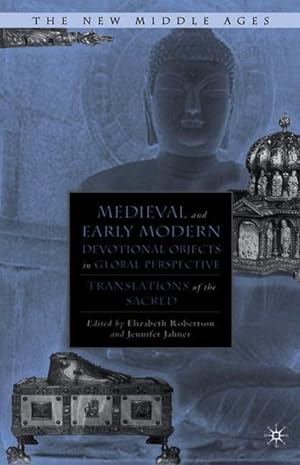 Bild des Verkufers fr Medieval and Early Modern Devotional Objects in Global Perspective: Translations of the Sacred zum Verkauf von moluna