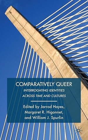 Image du vendeur pour Comparatively Queer: Interrogating Identities Across Time and Cultures mis en vente par moluna