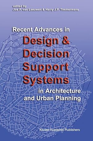 Bild des Verkufers fr Recent Advances in Design and Decision Support Systems in Architecture and Urban Planning zum Verkauf von moluna