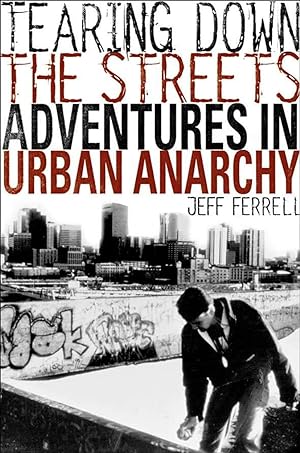 Bild des Verkufers fr Tearing Down the Streets: Adventures in Urban Anarchy zum Verkauf von moluna