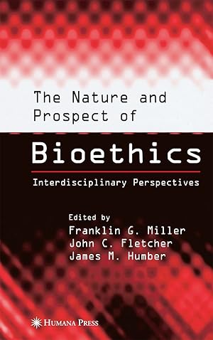 Bild des Verkufers fr The Nature and Prospect of Bioethics: Interdisciplinary Perspectives zum Verkauf von moluna