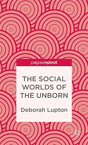 Imagen del vendedor de The Social Worlds of the Unborn a la venta por moluna