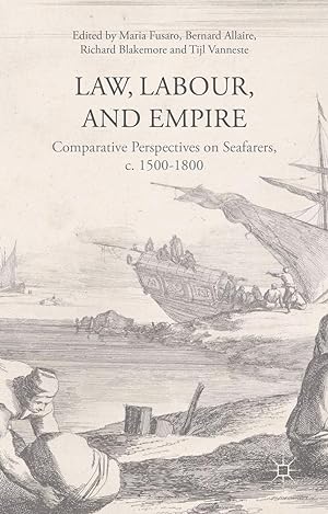 Image du vendeur pour Law, Labour, and Empire: Comparative Perspectives on Seafarers, C. 1500-1800 mis en vente par moluna