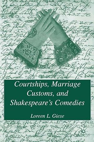 Seller image for Courtships, Marriage Customs, and Shakespeare\ s Comedies for sale by moluna