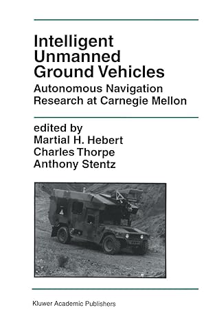 Bild des Verkufers fr Intelligent Unmanned Ground Vehicles: Autonomous Navigation Research at Carnegie Mellon zum Verkauf von moluna