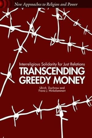Bild des Verkufers fr Transcending Greedy Money: Interreligious Solidarity for Just Relations zum Verkauf von moluna