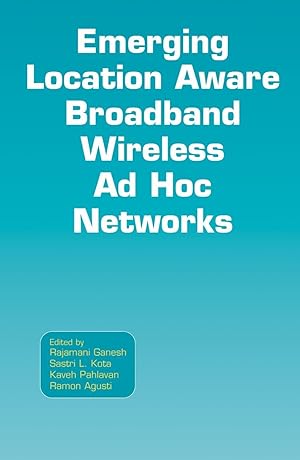 Image du vendeur pour Emerging Location Aware Broadband Wireless Ad Hoc Networks mis en vente par moluna