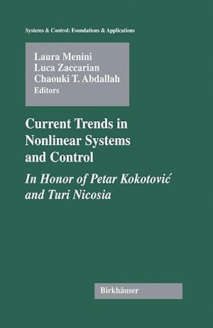 Bild des Verkufers fr Current Trends in Nonlinear Systems and Control: In Honor of Petar Kokotovic and Turi Nicosia zum Verkauf von moluna