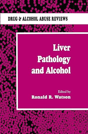 Bild des Verkufers fr Liver Pathology and Alcohol: Drug & Alcohol Abuse Reviews zum Verkauf von moluna