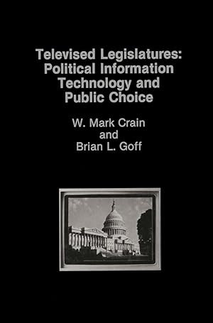 Image du vendeur pour Televised Legislatures: Political Information Technology and Public Choice mis en vente par moluna