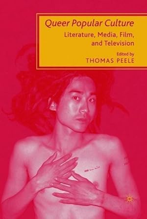 Image du vendeur pour Queer Popular Culture: Literature, Media, Film, and Television mis en vente par moluna