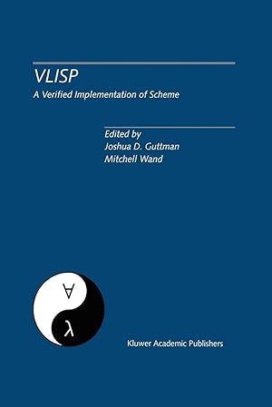 Bild des Verkufers fr Vlisp a Verified Implementation of Scheme: A Special Issue of LISP and Symbolic Computation, an International Journal Vol. 8, Nos. 1 & 2 March 1995 zum Verkauf von moluna