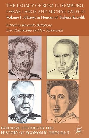 Imagen del vendedor de The Legacy of Rosa Luxemburg, Oskar Lange and Micha? Kalecki: Volume 1 of Essays in Honour of Tadeusz Kowalik a la venta por moluna